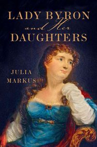 Produktbild: Lady Byron and Her Daughters