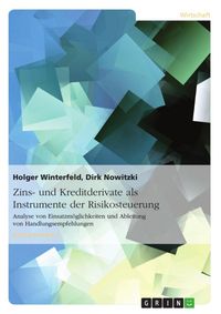 Produktbild: Zins- und Kreditderivate als Instrumente der Risikosteuerung