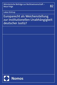 Produktbild: Europarecht als Weichenstellung zur institutionellen Unabh&auml;ngigkeit deutscher Justiz?