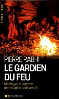 Produktbild: Le gardien du feu : message de sagesse des peuples traditionnels