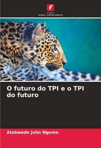 Produktbild: O futuro do TPI e o TPI do futuro