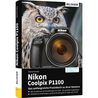 Produktbild: Nikon Coolpix P1100 - Das umfangreiche Praxisbuch zu Ihrer Kamera
