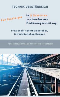 Produktbild: In 5 Schritten zur konformen Bedienungsanleitung