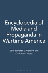 Produktbild: Encyclopedia of Media and Propaganda in Wartime America