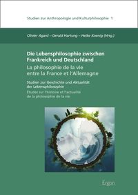 Produktbild: Die Lebensphilosophie zwischen Frankreich und Deutschland / La philosophie de la vie entre la France et l'Allemagne