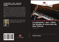 Produktbild: Le pianisme ' pur ' dans les &eacute;tudes et exercices de Karl Cherny