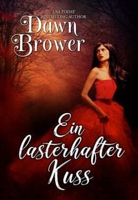 Produktbild: Ein lasterhafter Kuss (Blaustr&uuml;mpfe und verwegene Schurken, #3)