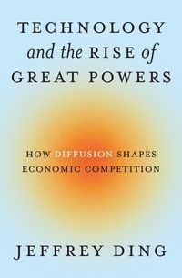 Produktbild: Technology and the Rise of Great Powers