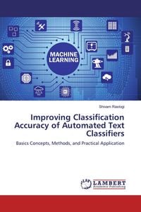 Produktbild: Improving Classification Accuracy of Automated Text Classifiers