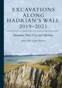 Produktbild: Excavations Along Hadrian's Wall 2019-2021