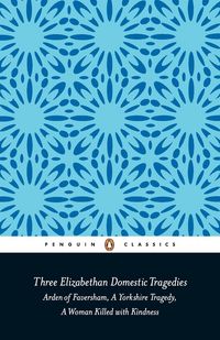 Produktbild: Three Elizabethan Domestic Tragedies