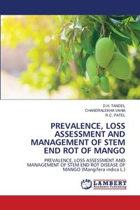 Produktbild: Prevalence, Loss Assessment and Management Of Stem End rot Of Mango