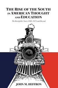 Produktbild: The Rise of the South in American Thought and Education