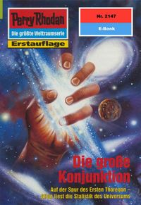 Produktbild: Perry Rhodan 2147: Die gro&szlig;e Konjunktion