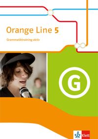 Orange Line 5. Grammatiktraining aktiv Klasse 9
