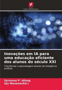 Produktbild: Inova&ccedil;&otilde;es em IA para uma educa&ccedil;&atilde;o eficiente dos alunos do s&eacute;culo XXI
