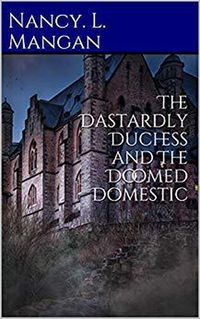 Produktbild: The Dastardly Duchess and The Doomed Domestic