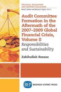 Produktbild: Audit Committee Formation in the Aftermath of 2007-2009 Global Financial Crisis, Volume II