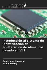 Produktbild: Introducci&oacute;n al sistema de identificaci&oacute;n de adulteraci&oacute;n de alimentos basado en VLSI
