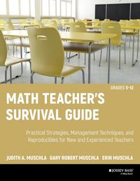 Produktbild: Math Teacher's Survival Guide: Practical Strategies, Management Techniques, and Reproducibles for New and Experienced Teachers, Grades 5-12