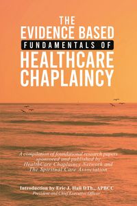 Produktbild: Evidence Based Fundamentals of Health Care Chaplaincy