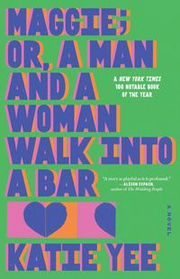 Produktbild: Maggie; Or, a Man and a Woman Walk Into a Bar