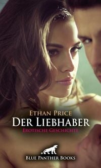 Produktbild: Der Liebhaber | Erotische Geschichte + 1 weitere Geschichte