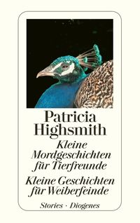 Bild vom Artikel Kleine Mordgeschichten für Tierfreunde / Kleine Geschichten für Weiberfeinde vom Autor Patricia Highsmith