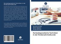 Produktbild: Kariesdiagnostische Techniken in der Kinderzahnheilkunde