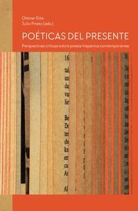 Produktbild: Poéticas del presente : perspectivas críticas sobre poesía hispánica contemporánea
