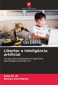 Produktbild: Libertar a intelig&ecirc;ncia artificial