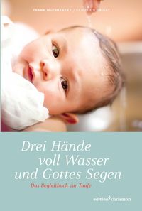 Produktbild: Drei H&auml;nde voll Wasser und Gottes Segen