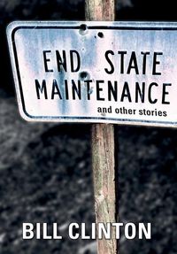 Bild vom Artikel End State Maintenance and Other Stories vom Autor Bill Clinton