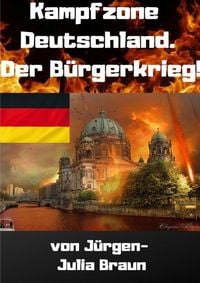 Produktbild: KAMPFZONE DEUTSCHLAND! Der B&uuml;rgerkrieg! (Vorabversion)