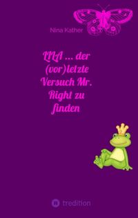 Produktbild: LILA ... der (vor)letzte Versuch Mr. Right zu finden