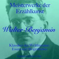 Produktbild: Walter Benjamin: Meisterwerke der Erz&auml;hlkunst