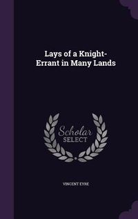 Produktbild: Lays of a Knight-Errant in Many Lands
