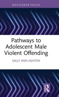 Produktbild: Pathways to Adolescent Male Violent Offending