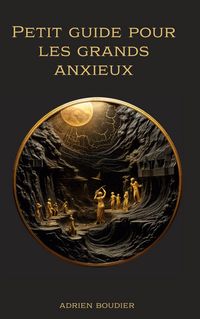 Produktbild: Petit guide pour les grands anxieux