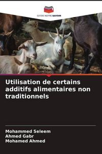 Produktbild: Utilisation de certains additifs alimentaires non traditionnels