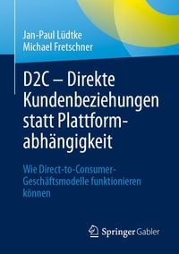 Produktbild: D2C - Direkte Kundenbeziehungen statt Plattformabh&auml;ngigkeit
