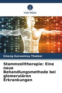 Produktbild: Stammzelltherapie: Eine neue Behandlungsmethode bei glomerul&auml;ren Erkrankungen