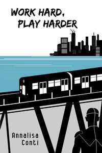 Produktbild: Work Hard, Play Harder (Superhero Stories: The W Series, #9)