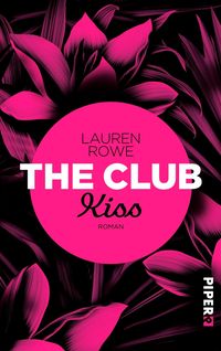 Bild vom Artikel The Club - Kiss vom Autor Lauren Rowe