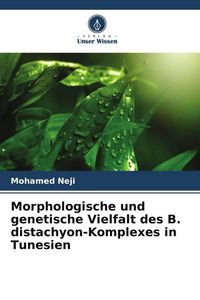 Produktbild: Morphologische und genetische Vielfalt des B. distachyon-Komplexes in Tunesien