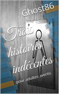 Produktbild: Trois histoires indecentes