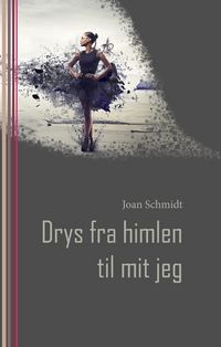 Produktbild: Drys fra himlen til mit jeg