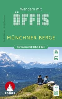 Produktbild: ROTHER Wanderbuch Wandern mit &Ouml;ffis M&uuml;nchner Berge. 55 Touren mit Bahn & Bus