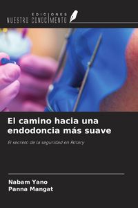 Produktbild: El camino hacia una endodoncia m&aacute;s suave