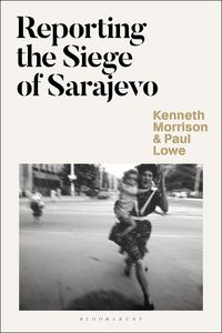 Produktbild: Reporting the Siege of Sarajevo